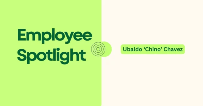 Employee Spotlight Ubaldo ‘Chino’ Chavez
